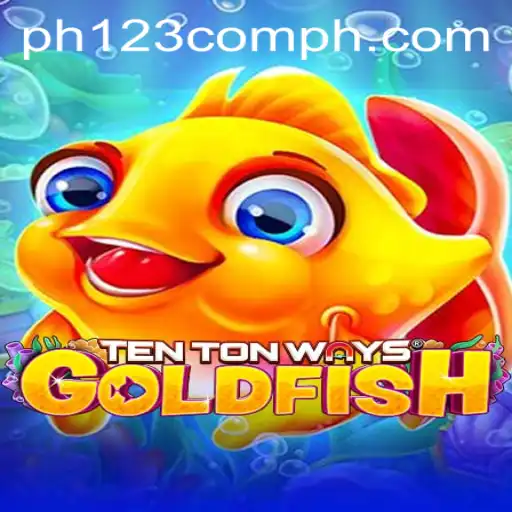Discover the Unique Fascination of TenTonWaysGoldfish: An Engaging Game Revolutionized by Ph123.com